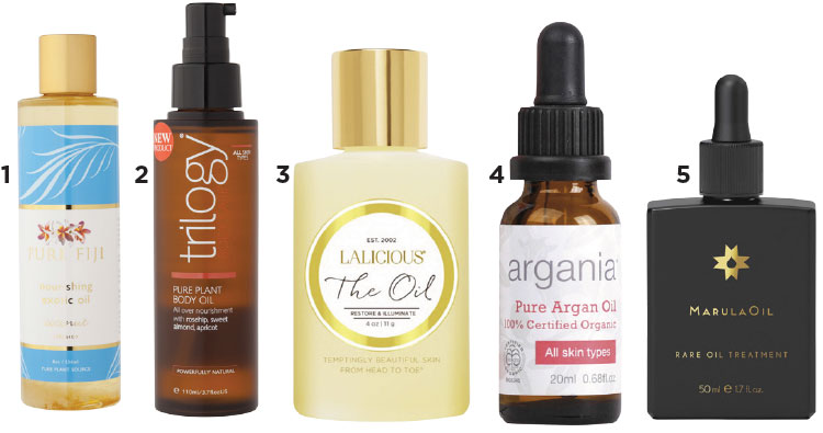 1. Pure Fiji Nourishing Exotic Oil, $46, a unique blend. 2. Trilogy Pure Plant Body Oil, $29.99, ideal for the whole family. 3. Lalicious The Oil, $69, makes skin look dewy and glisten. 4. Argania Pure Argan Oil, $29.99, does double duty for skin and hair. 5. Paul Mitchell Marula Rare Oil Treatment, $65, initially used for hair, this works a treat on the body as well. 