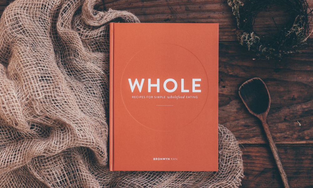Whole: Recipes for simple wholefood eating by Bronwyn Kan $45