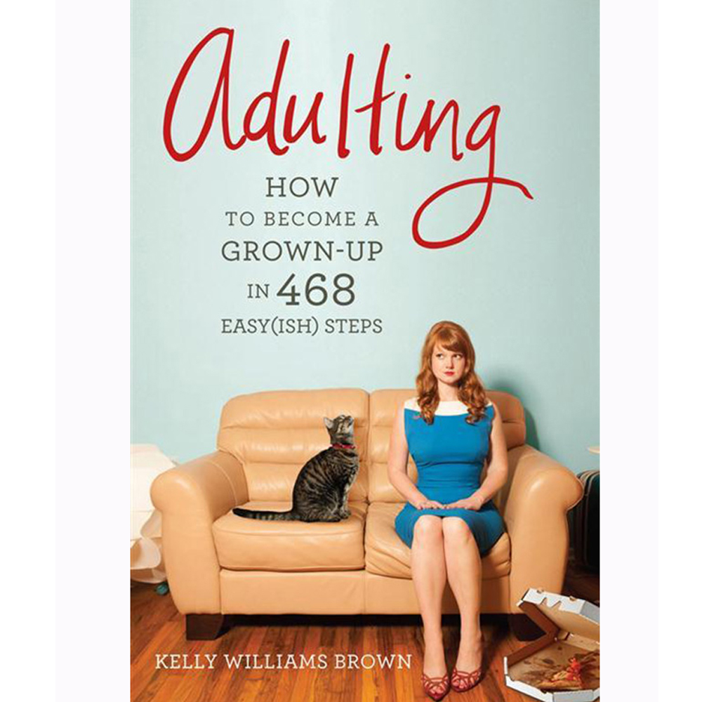 Grown-up in 468 Easy(ish) Steps by Kelly Williams Brown If you graduated from university but still feel like a student... If you wear a business suit to job interviews but pajamas to the grocery store... If you've moved out of home but no idea how to cook or clean.. It's okay. But it doesn't have to be this way. Enter, Adulting: How to Become a Grown-up in 468 Easy(ish) Steps.
