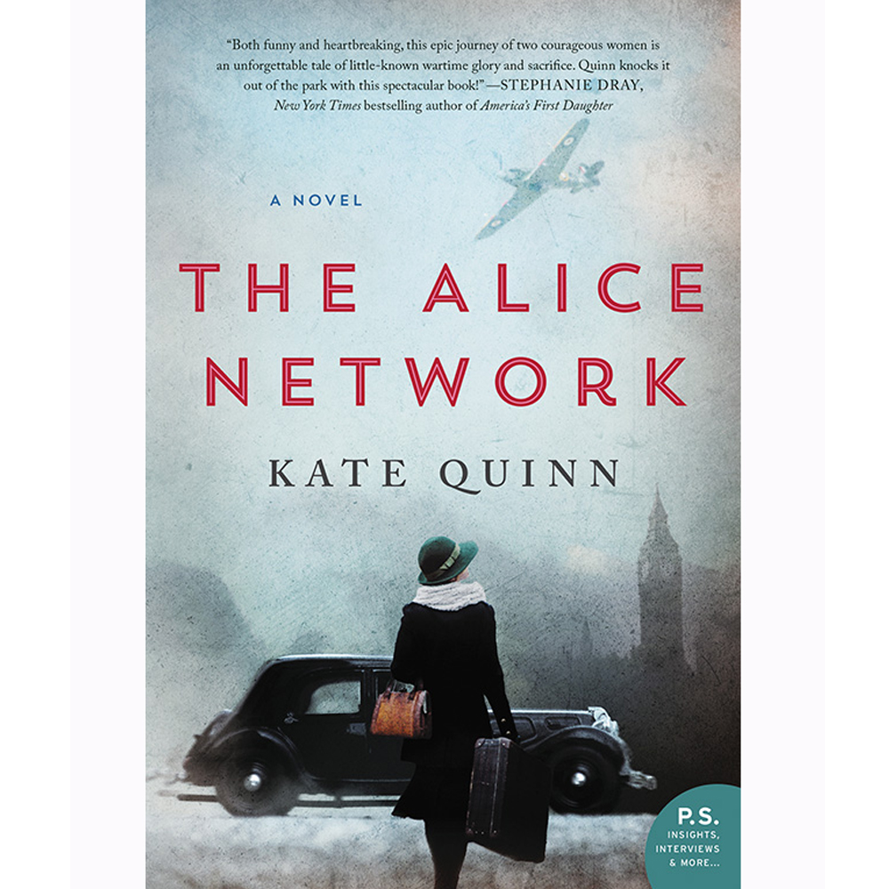 The Alice Network by Kate Quinn In an enthralling new historical novel from national bestselling author Kate Quinn, two women—a female spy recruited to the real-life Alice Network in France during World War I and an unconventional American socialite searching for her cousin in 1947—are brought together in a mesmerizing story of courage and redemption.