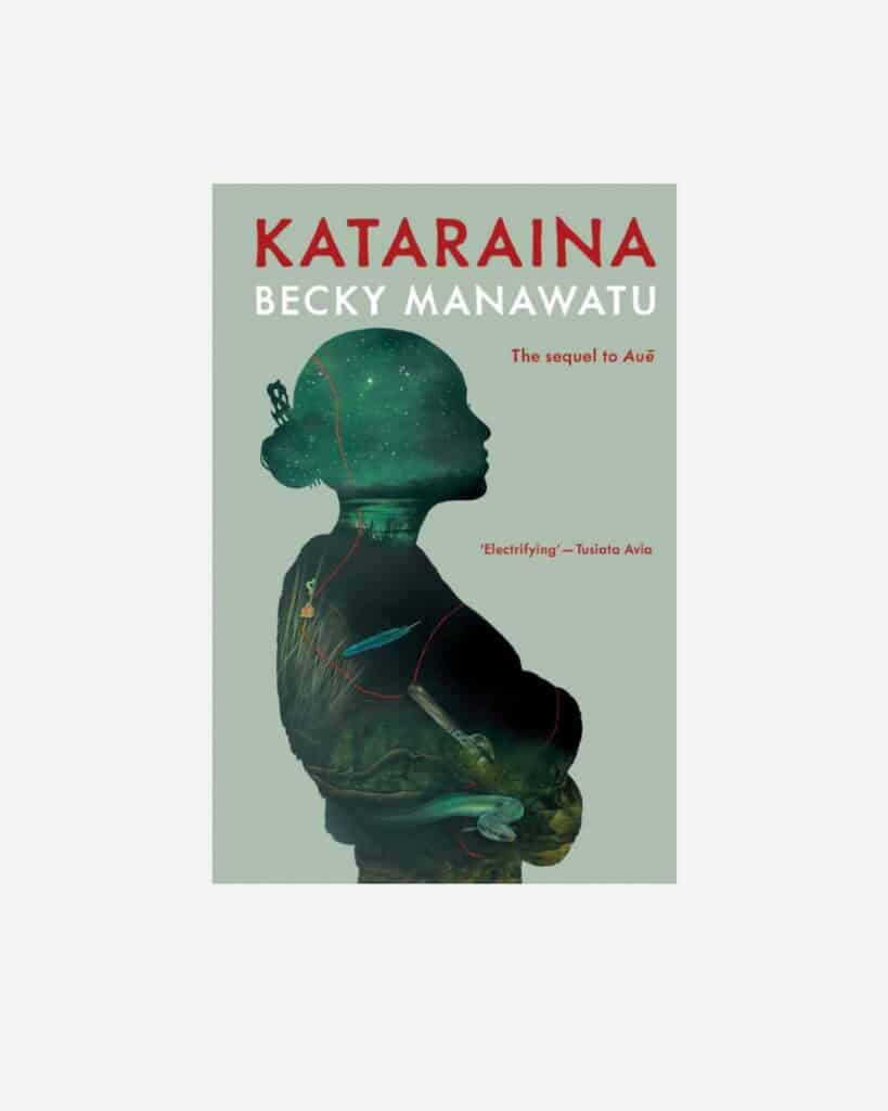 Kataraina by Becky Manawatu, $37.