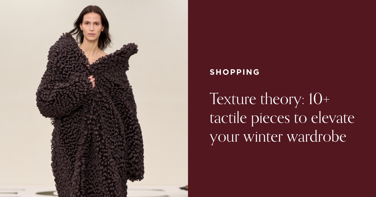 Picture of FQ | Texture theory: 10+ tactile pieces to elevate your winter wardrobe